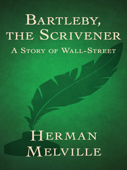 Title details for Bartleby, the Scrivener by Herman Melville - Available